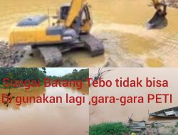 Diduga,Alat Berat Milik Oknum AVH Merusak Ulu Sungai Batang Tebo,Sehingga Masarakat Pinggir Sungai Batang Tebo Jadi korban*