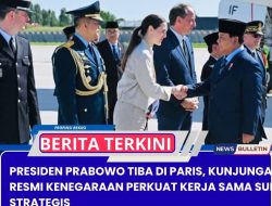 Presiden Prabowo Tiba di Paris, Kunjungan Resmi Kenegaraan Perkuat Kerja Sama Super Strategis