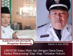 LSM KCBI: Kalau Main Api dengan Dana Desa, Kades Mekarwangi Siap-Siap Terbakar Hukum